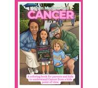 When Mommy had Cancer