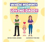 When Mommy Stopped Loving Daddy