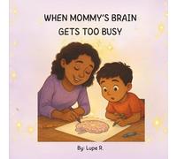 When Mommy's Brain Gets Busy