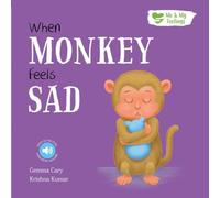 When Monkey Feels Sad (Me & My Feelings)