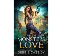 When Monsters Love. (The Monsters Among Us)