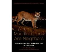 When Mountain Lions Are Neighbors: People and Wildlife Working It Out in California