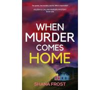 When Murder Comes Home: 1 (Aileen and Callan Murder Mysteries)