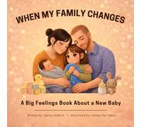 When My Family Changes: A Big Feelings Book About a New Baby (Big Feelings Series)