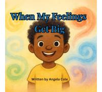 When My Feelings Get Big
