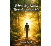 When My Mind Turned Against Me