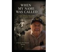 When My Name Was Called: A Korean War Veteran's Memoir