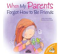 When My Parents Forgot How to Be Friends (Let's Talk About It!)