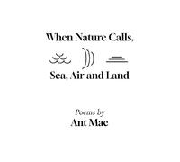 When Nature Calls: Sea, Air and Land