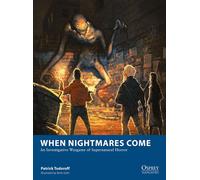 When Nightmares Come : An Investigative Wargame of Supernatural Horror