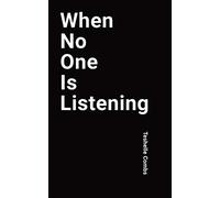 When No One Is Listening