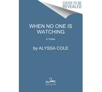 When No One Is Watching A Thriller by Alyssa Cole (Paperback Book)