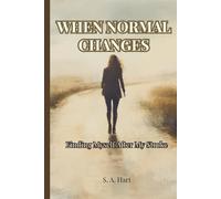 When Normal Changes: Finding Myself After My Stroke