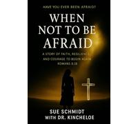 When Not to be Afraid: No Matter What (When Not to be Afraid #1)