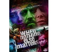 When nothing else matters