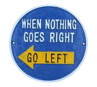 When Nothing Goes Right Go Left Cast Iron Sign Plaque Wall Décor 24cm x 24cm