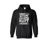 When Nothing Goes Right Go Left Instead Black Large Hoodie - Funny Motivational Quote Sweatshirt - Unisex Inspirational Pullover Hoodie for Men Women - Clever Saying Winter Casual Gift Hoodie