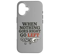 When Nothing Goes Right Go Left Retro Graphic Case for iPhone 16