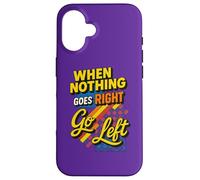 When Nothing Goes Right Go Left Retro Graphic Case for iPhone 16