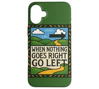 When Nothing Goes Right Go Left Retro Graphic Case for iPhone 16 Plus
