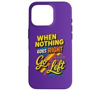 When Nothing Goes Right Go Left Retro Graphic Case for iPhone 16 Pro