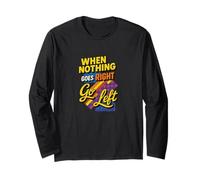 When Nothing Goes Right Go Left Retro Graphic Long Sleeve T-Shirt