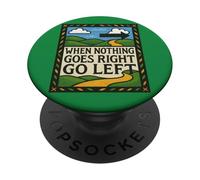 When Nothing Goes Right Go Left Retro Graphic PopSockets Adhesive PopGrip
