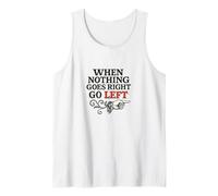 When Nothing Goes Right Go Left Retro Graphic Tank Top