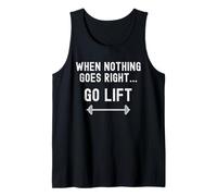 When Nothing Goes Right Go Lift, Funny Gym Weights Workout Tank Top
