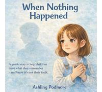 When Nothing Happened: The Sam Emotional Wellbeing Series