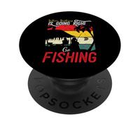 When Nothing Is Going Right Go Fishing Funny Angler Fisher PopSockets Adhesive PopGrip