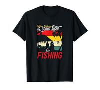 When Nothing is Going Right Go Fishing Funny Angler Fisher T-Shirt
