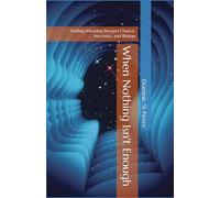When Nothing Isn't Enough: Finding Meaning Beyond Chance, Necessity, and Illusion