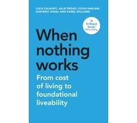 When Nothing Works : From Cost of Living to Foundational Liveability