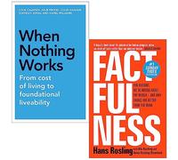 When Nothing Works From Cost of Living to Foundational Liveability By Luca Calafati & Factfulness By Hans Rosling 2 Books Collection Set