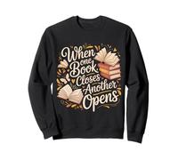 When One Book Closes Another Opens Reading - Sweatshirt
