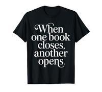 When One Book Closes Another Opens Reading - T-Shirt