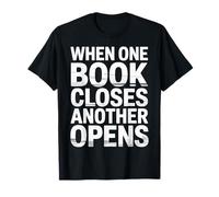 When One Book Closes Another Opens Reading - T-Shirt