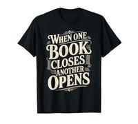 When One Book Closes Another Opens Reading T-Shirt