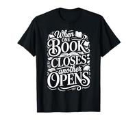 When One Book Closes Another Opens Reading |- T-Shirt