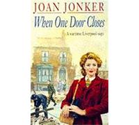 When One Door Closes: A heart-warming saga of love and friendship in a city ravaged by war (Eileen Gillmoss series, Book 1)
