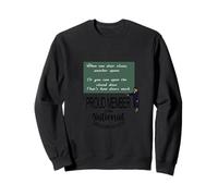 When one door closes, another opens. Sarcastic Quote Sweatshirt