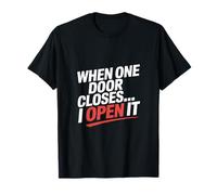 When One Door Closes I Open It Locksmith T-Shirt