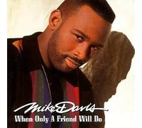 When Only a Friend Will Do by Mike Davis
