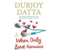 When Only Love Remains