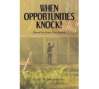 When Opportunities Knock: Based on Some True Events