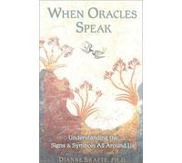 When Oracles Speak: Understanding the Signs & Symbols All Around Us