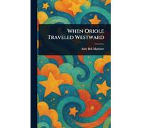 When Oriole Traveled Westward