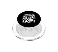 When Others Quit I Keep Going Excuse Grind Mindset ||- PopSockets PopGrip for MagSafe