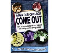 When Our Children Come out: How to Support Gay Lesbian Bisexual and Transgendered Young People
